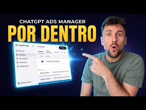 Así es el Ads Manager de ChatGPT por dentro | Creamos la primera campaña