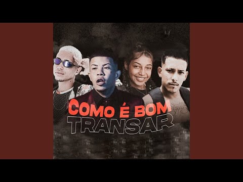 Como É Bom Transar (feat. Mc Brenda & Mc Magrinho)