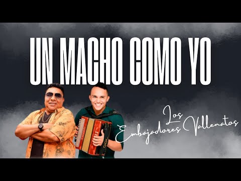 Los Embajadores Vallenatos & Robinson Damián - Un Macho Como Yo (Video Audio Oficial)