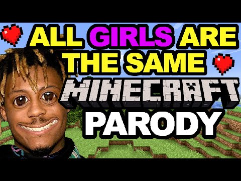 Juice Wrld - All Girls Are The Same (MINECRAFT PARODY)