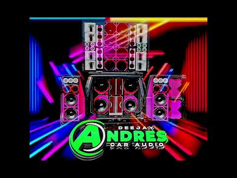 EL PADRINO CAR AUDIO - Tema Para Competir 2025 - Electro Doble Tono Dj Andres Car Audio