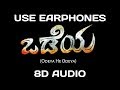 8D AUDIO ODEYA HE ODEYA DARSHAN TUGUDEEP ODEYA 8D KANNADA