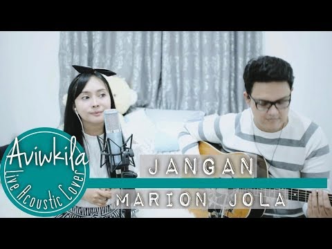 Marion Jola  - Jangan (feat. Rayi Putra) (Live Acoustic Loop by Aviwkila)