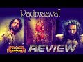 Padmaavat Review Deepika Padukone Ranveer Singh Shahid Kapoor Sanjay L Bhansali ADbhoot