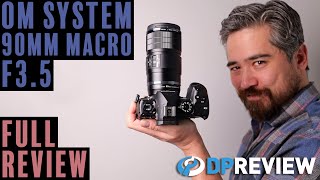 Video thumbnail for OM System 90mm F3.5 Macro IS Pro Review by DPReview TV