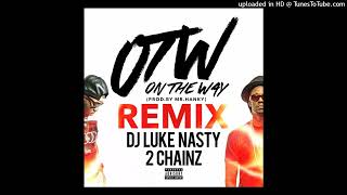 DJ Luke Nasty - OTW (Remix) (Feat. 2 Chainz)