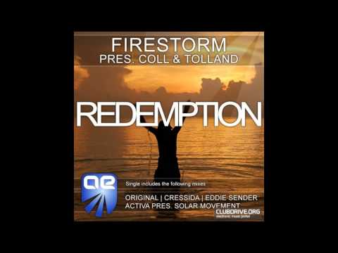 Firestorm Pres. Coll & Tolland - Redemption (Cressida Remix)