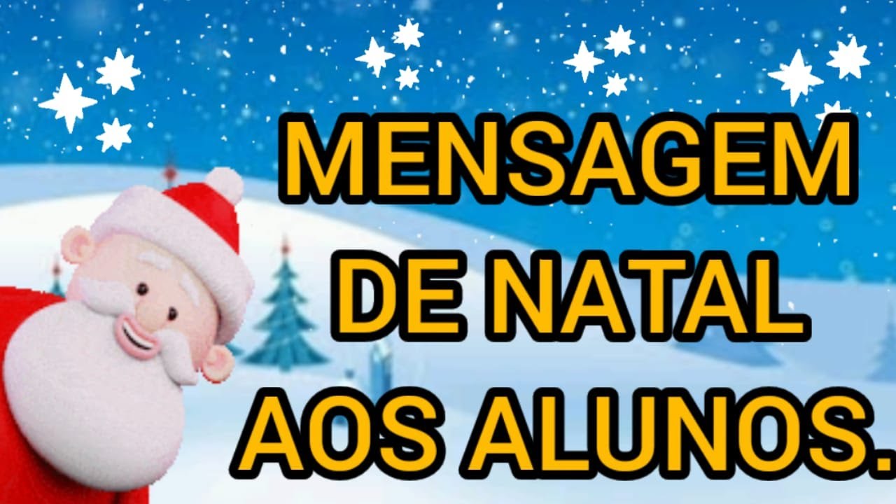 Mensagem de natal para enviar aos alunos.