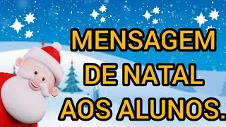 Mensagem de natal para enviar aos alunos.