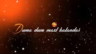 Duma Dum Mast Kalandar Oh.. Mika Singh Song Lyrics WhatsApp Status Video