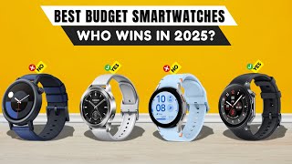 Best Budget Smartwatches 2025 [watch before you buy]