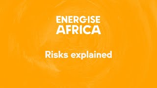 Energise Africa Investment Risk Explained
