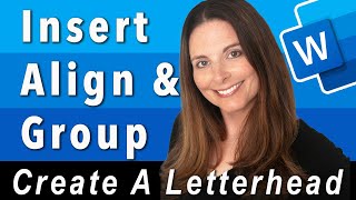 How to Insert, Align & Group Shapes, Icons & Text Boxes - Creating Letterhead in Word Lesson 1 of 4