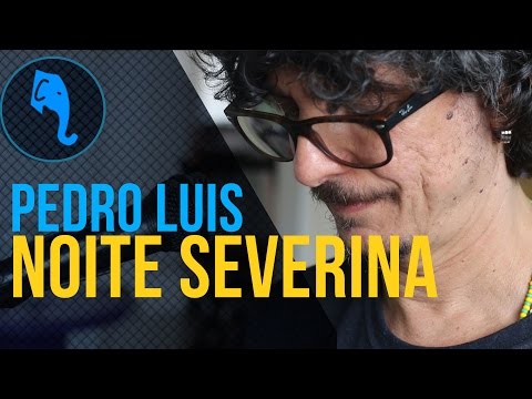 Pedro Luis - Noite Severina | ELEFANTE SESSIONS