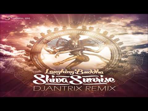 Laughing Buddha - Shiva Sunrise (Djantrix remix)