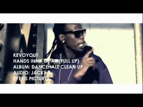Kevoh Yout - Hands Inna De Air (Pull Up).