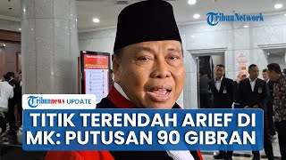 Eks Hakim MK Arief Hidayat Akhiri Tugas di MK, Terus Terang Putusan 90 Gibran Jadi Beban Terberat