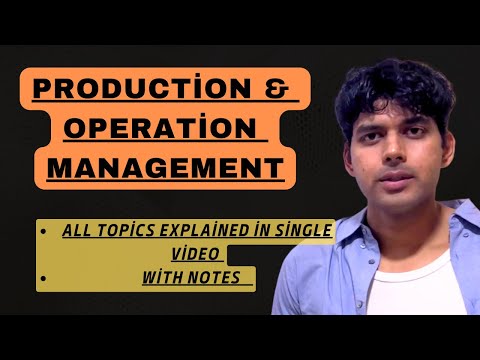 Production and Operation Management For BBA 4th Semester All Topics Explained
