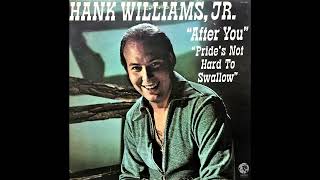 Pride's Not Hard To Swallow , Hank Williams Jr. , 1973