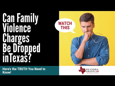 Can Family Violence Charges Be Dropped in Texas? Here’s the TRUTH You Need to Know!
