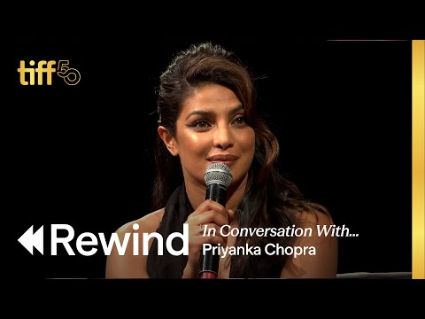 Priyanka Chopra | In Coversation With (2017) | TIFF REWIND