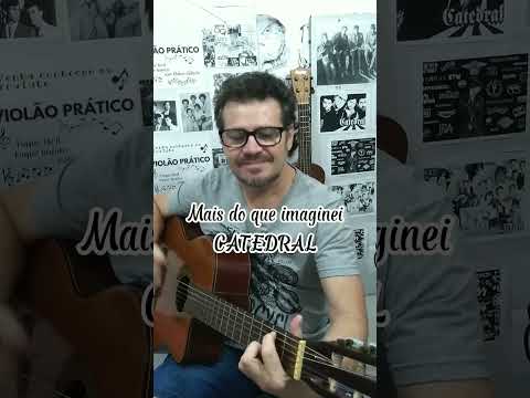 Mais do que Imaginei - Catedral