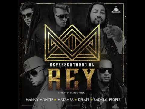 Representando Al Rey (Feat. Manny Montes, Radikal People y Matamba) - De La Fe
