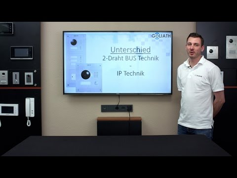 GOLIATH 2-Draht IP und IP Video Türsprechanlage - Unterschiede zwischen der 2-Draht und IP-Technik