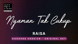 Download lagu Nyaman tak cukup - Raisa (Original Key Karaoke) - Piano Instrumental Cover with Lyrics mp3