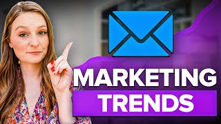 5 Email Marketing Trends You Must Know To Stay Afloat In 2025