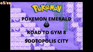 Pokemon Emerald Road to Gym 8 Sootopolis City