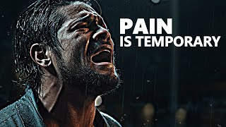 PAIN IS TEMPORARY - Motivational Speech