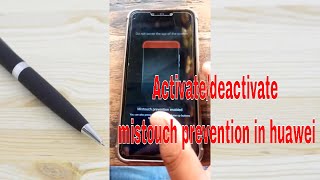 Activate/deactivate mistouch prevention in huawei (problem solve)