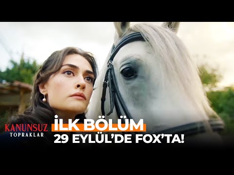 Kanunsuz Topraklar 29 Eylül Çarşamba FOX'ta!