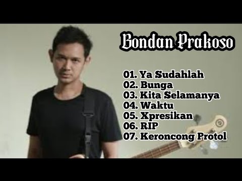 Lagu Bondan Prakoso Full Album | Ya Sudahlah