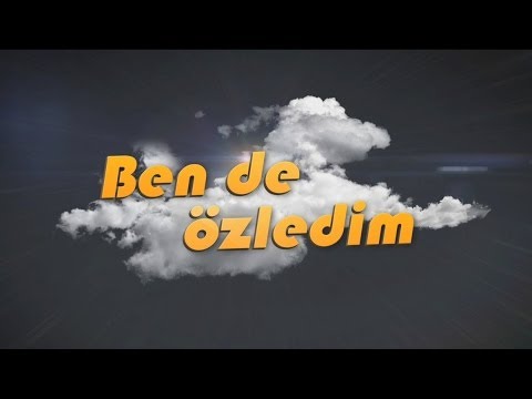 Ben de Özledim - Jenerik