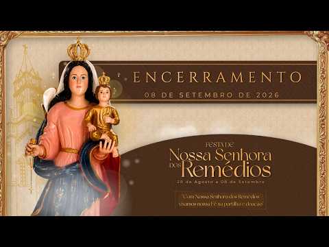 08/09/26- ENCERRAMENTO  NOVENÁRIO NOSSA SENHORA DOS REMÉDIOS, SANTA FILOMENA-PE