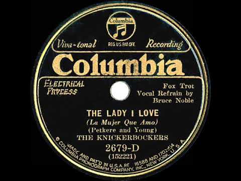 1932 Ben Selvin (as ‘The Knickerbockers’) - The Lady I Love (Bruce Noble, vocal)