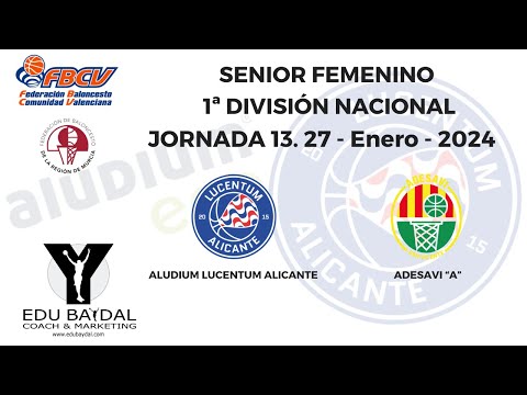 ALUDIUM LUCENTUM ALICANTE - ADESAVI SAN VICENTE. SENIOR 1ª NACIONAL FEMENINA BALONCESTO.