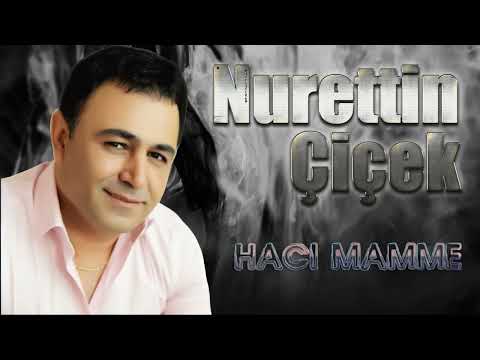 Nurettin Çiçek - Hacı Mamme