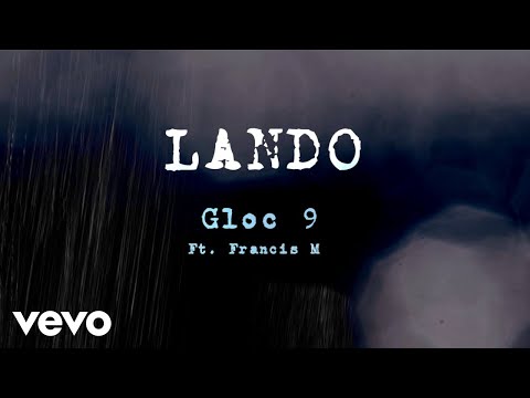 Gloc 9 - Lando [Lyric Video] ft. Francis M.