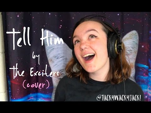 Tell Him - The Exciters (cover)