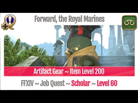 FFXIV Scholar Level 60 Job Quest ~ Heavensward ~ Forward, the Royal Marines
