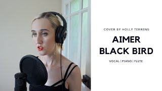 Aimer Black Bird Acoustic Cover by Holly Terrens