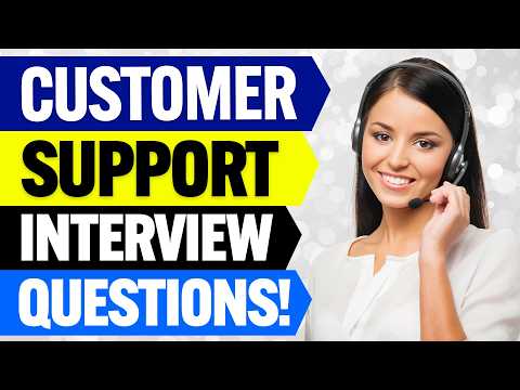 CUSTOMER SUPPORT INTERVIEW QUESTIONS & ANSWERS! (How to PASS a CUSTOMER SERVICE INTERVIEW!)