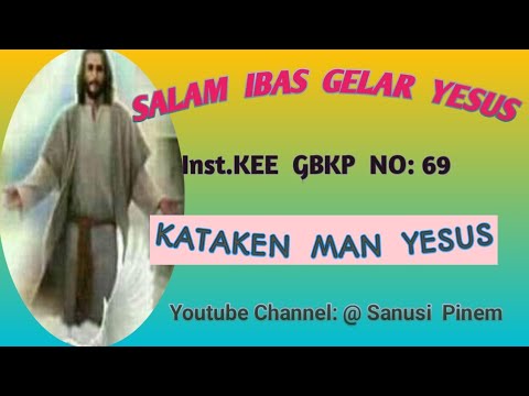 @ instr KEE GBKP NO: 69 || KATAKEN MAN YESUS || Tema : Pengarapen pengendesen || 2023 ||