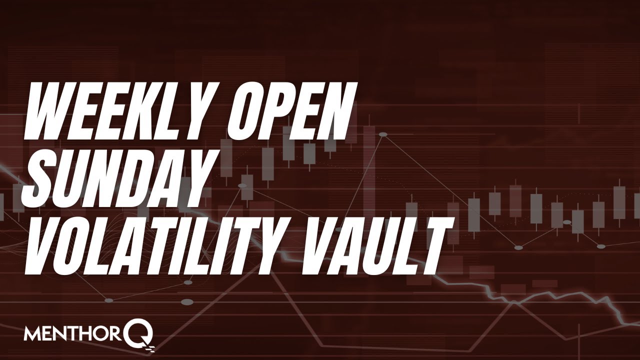 Weekly Open | Sunday Volatility Vault