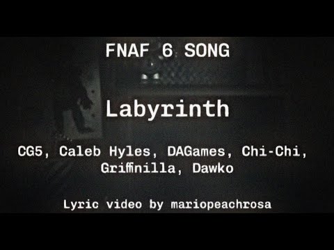 Labyrinth by CG5 ft. Dawko, DAGames, Fandroid, Chi-Chi and Caleb Hyles | LYRIC VIDEO