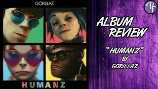 Humanz (2017) - The Gorillaz - Album Review