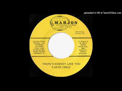 Earth Child - There’s Nobody Like You (1977)